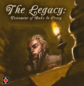 The Legacy: Testament of Duke de Crecy