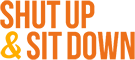 Shut Up & Sit Down